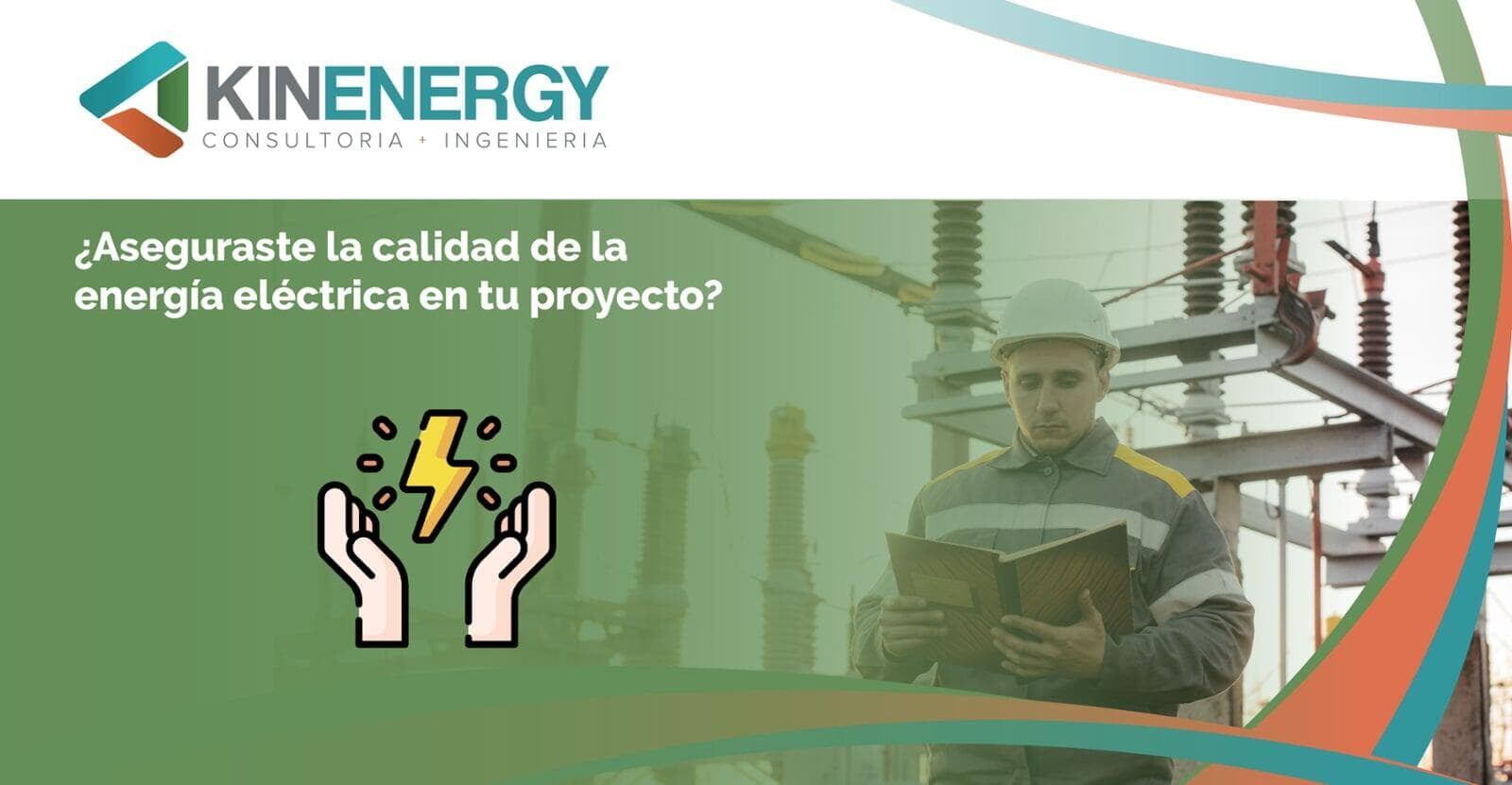 ¿Aseguraste la Calidad de Energía Eléctrica en tu proyecto?